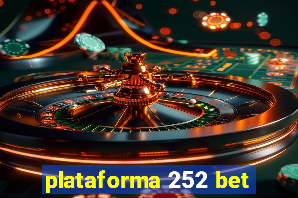 plataforma 252 bet